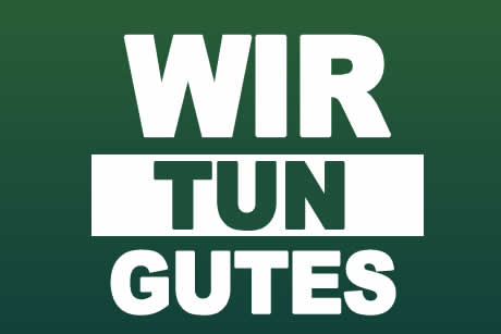 Wir tun Gutes Wir tun Gutes